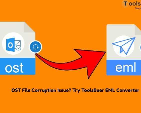 ost-file-corruption-issue-try-toolsbaer-eml-converter